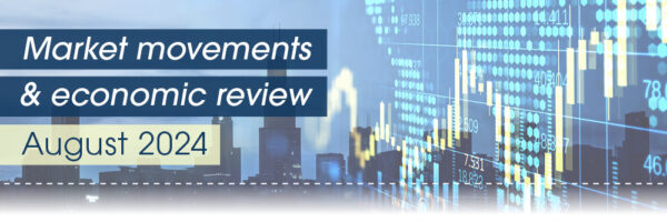 Market movements and review video – August 2024